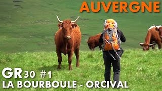 Randonnée Auvergne GR30  1ère étape de La Bourboule à Orcival Carnets de Rando 33 HD720p [upl. by Adaven228]