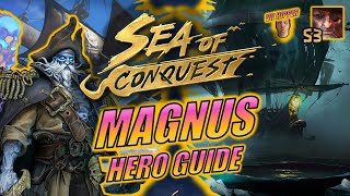 Sea of Conquest  MAGNUS Hero Guide [upl. by Eninej]