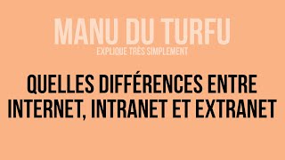 Quelles différences entre Internet extranet intranet [upl. by Cohberg]