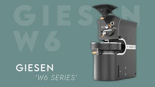 W6 Series  Giesen Coffee Roasters [upl. by Odelle]