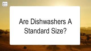 Are Dishwashers A Standard Size [upl. by Edouard]