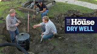 How to Dig a Dry Well  This Old House [upl. by Ylak]