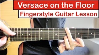 Versace on the Floor Bruno Mars  Fingerstyle Guitar Lesson Tutorial How to play Fingerstyle [upl. by Ainattirb]