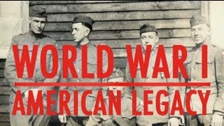 World War I The American Legacy [upl. by Efron435]