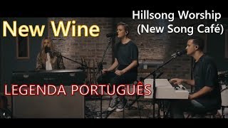 New Wine Vinho Novo  Hillsong Worship  COM LEGENDA PORTUGUÊS [upl. by Okiron]