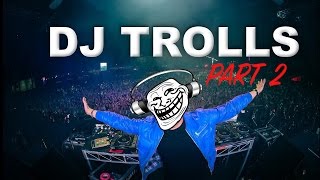 DJs that Trolled the Crowd Part 2 [upl. by Conney]