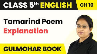 Class 5 English Chapter 10  Tamarind Poem  Explanation  Gulmohar Book [upl. by Christan]