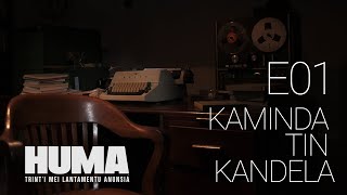 HUMA E01  Kaminda tin kandela [upl. by Laeria61]