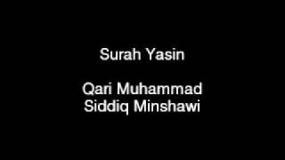 Muhammad Siddiq Minshawi  Surah Yasin [upl. by Ahsinelg]