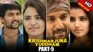 Krishnarjuna Yuddham Hindi Dubbed Movie Part 5  Nani Anupama Rukshar Dhillon [upl. by Justis]