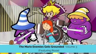 The Mario Enemies Gets Grounded  Volume 3 Featuring Rosie [upl. by Caasi]