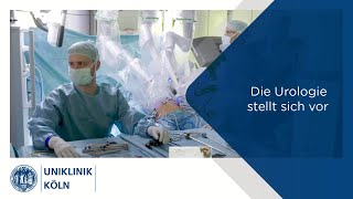 Die Urologie stellt sich vor  Uniklinik Köln [upl. by Camila611]