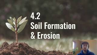 APES Video Notes 42  Soil Formation amp Erosion [upl. by Braunstein]