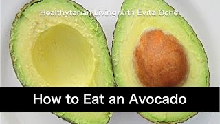 How to eat an Avocado Nutrition Benefits Tips amp Preparation [upl. by Adnilemre]