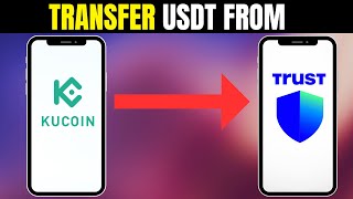 How To Transfer USDT From Kucoin To Trust Wallet [upl. by Souvaine]