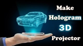 Make 3D Hologram Projector at Home [upl. by Crispas]