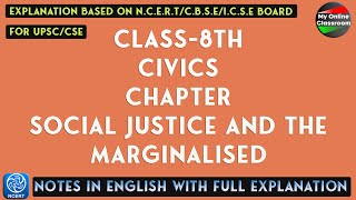 Class  8th  Civics  Chapter 8  SOCIAL JUSTICE amp THE MARGINALISED  NOTES With Full Explanation [upl. by Cassiani]