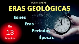 TODO SOBRE ERAS GEOLÓGICAS ¡EN 13 MINUTOS [upl. by Elnora]