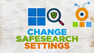 How to Change my Safe Search Settings in Windows 11 [upl. by Hacker]