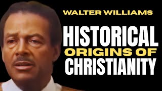 The Historical Origins of Christianity Walter Williams Tapvideo com [upl. by Petigny]