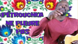 Pétrouchka ne pleure pas  Sibilarico Tv S0408 [upl. by Gnen]