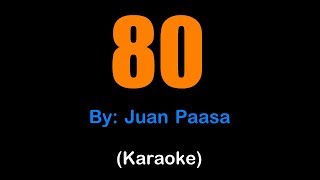 80  Juan Paasa karaoke version [upl. by Bruner806]