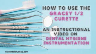 How to use the Gracey 12 Curette [upl. by Allmon]