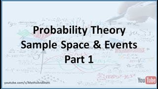 Probability Theory Sample Space and Events  Part 1 [upl. by Yderf]