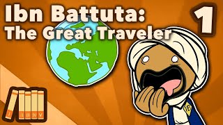 Ibn Battuta  The Great Traveler  Extra History  Part 1 [upl. by Arlin]