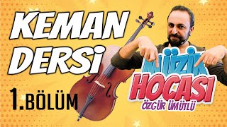 KEMAN DERSİ 1 KEMAN EĞİTİMİNE BAŞLANGIÇ MÜZİK HOCASI [upl. by Yzeerb109]