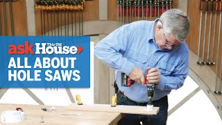 How to Use a Hole Saw  Ask This Old House [upl. by Placido474]