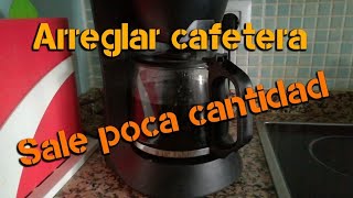 Arreglar cafetera sale poca cantidad [upl. by Eserrehs]