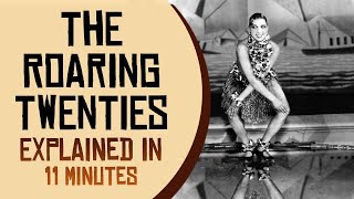 The Roaring Twenties Explained in 11 minutes [upl. by Hassett]