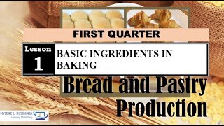 TLE BREAD AND PASTRY PRODUCTION LESSON 1 BASIC INGREDIENTS IN BAKING [upl. by Mcgray]