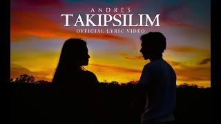 TAKIPSILIM  ANDRES Official Lyric Video [upl. by Metcalf775]