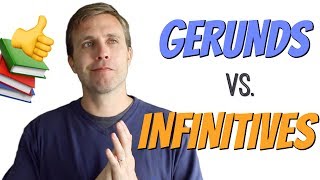 Gerunds vs Infinitives  Advanced Grammar Lesson [upl. by Hibben]