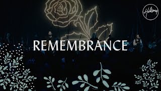 Remembrance  Hillsong Worship [upl. by Annael898]