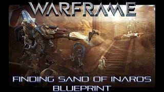 Warframe Finding Sand of Inaros Blueprint [upl. by Adiel]