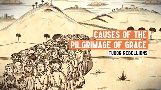 Causes of the Pilgrimage of Grace  Tudor Rebellions  4 Minute History [upl. by Ylesara]