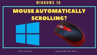 Mouse Automatically Scrolling in Windows 10  FIXED  2024 [upl. by Sikorski]