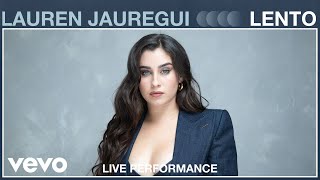 Lauren Jauregui  Lento Live Performance  Vevo [upl. by Winson]