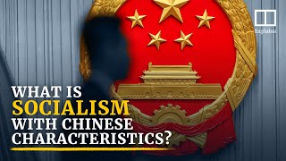 ‘Socialism with Chinese characteristics’ explained [upl. by Anatnom]