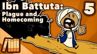 Ibn Battuta  Plague and Homecoming  Extra History  Part 5 [upl. by Gordan]