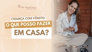 Criança com vômito  O que fazer em casa quando seu filho está vomitando vomitoinfantil pediatria [upl. by Htezil604]