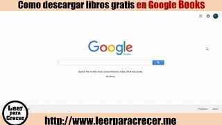 Como Descargar libros gratis en Google Books [upl. by Rednaskela362]