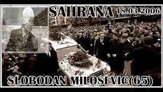 SLOBODAN MILOSEVIĆSAHRANA 18032006 [upl. by Zahc]