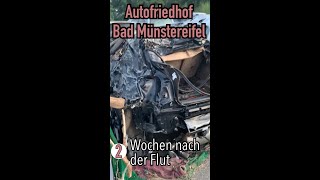 Autofriedhof nach dem Hochwasser in Bad Münstereifel [upl. by Yentrok552]