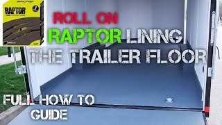 DIY RAPTOR LINER  TRAILER FLOOR UPGRADE [upl. by Rubinstein499]