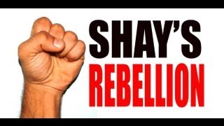 Shays Rebellion Explained [upl. by Ahsaekal]