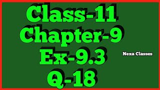 Class11 Ex93Q18  Sequence and Series  NCERT Math [upl. by Nelson]